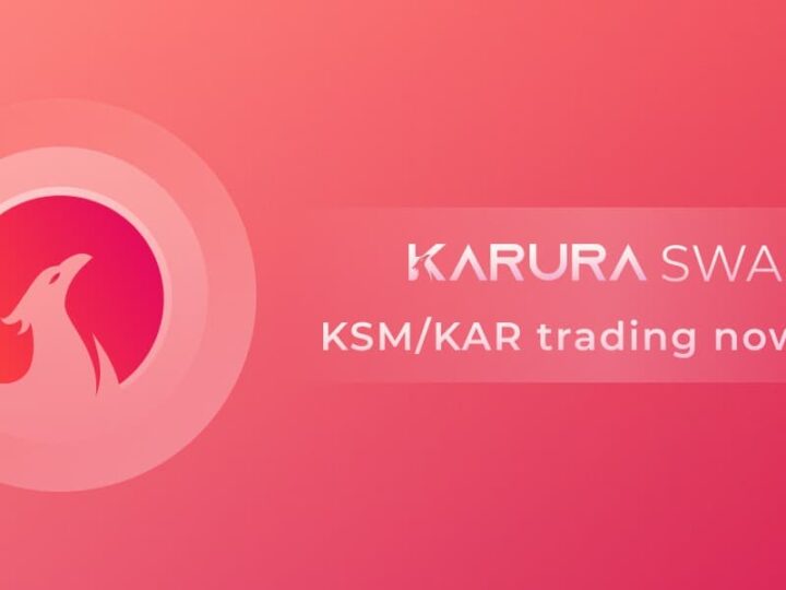 Karura Swap Goes live with trading, the first DEX on Polkadot’s Kusama Ecosystem
