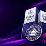 FHFA Directs Fannie Mae and Freddie Mac to Develop Proposals
