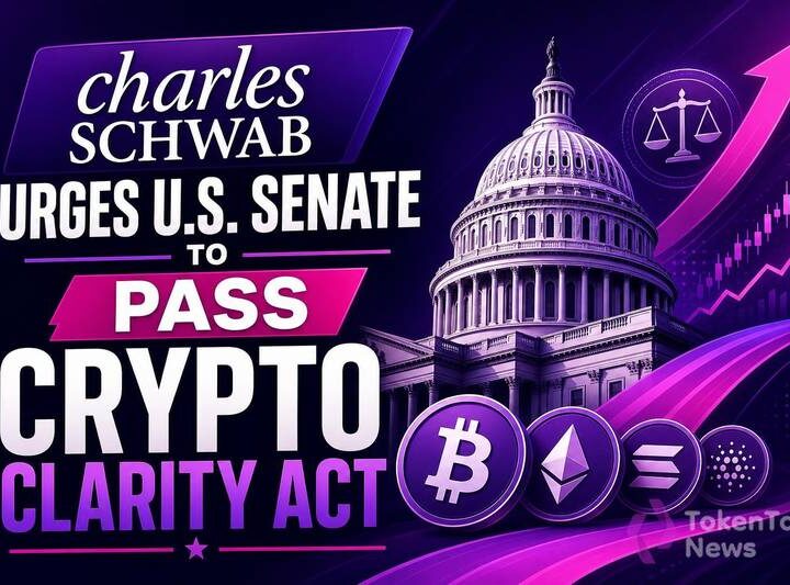 Charles Schwab Urges U.S. Senate to Pass Crypto Clarity Act
