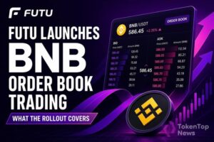 Futu Launches BNB Order-Book Trading: What the Rollout Covers