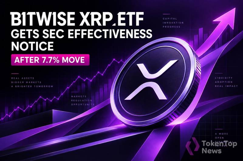 Bitwise XRP ETF Gets SEC Effectiveness Notice After 7.7% Move